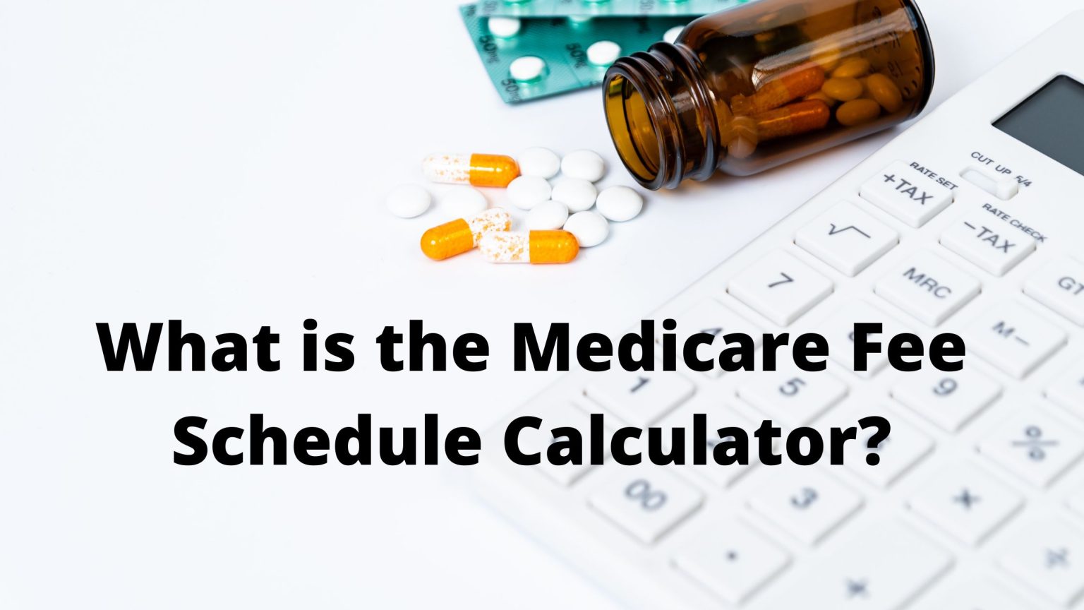 Understanding the Medicare Fee Schedule Calculator
